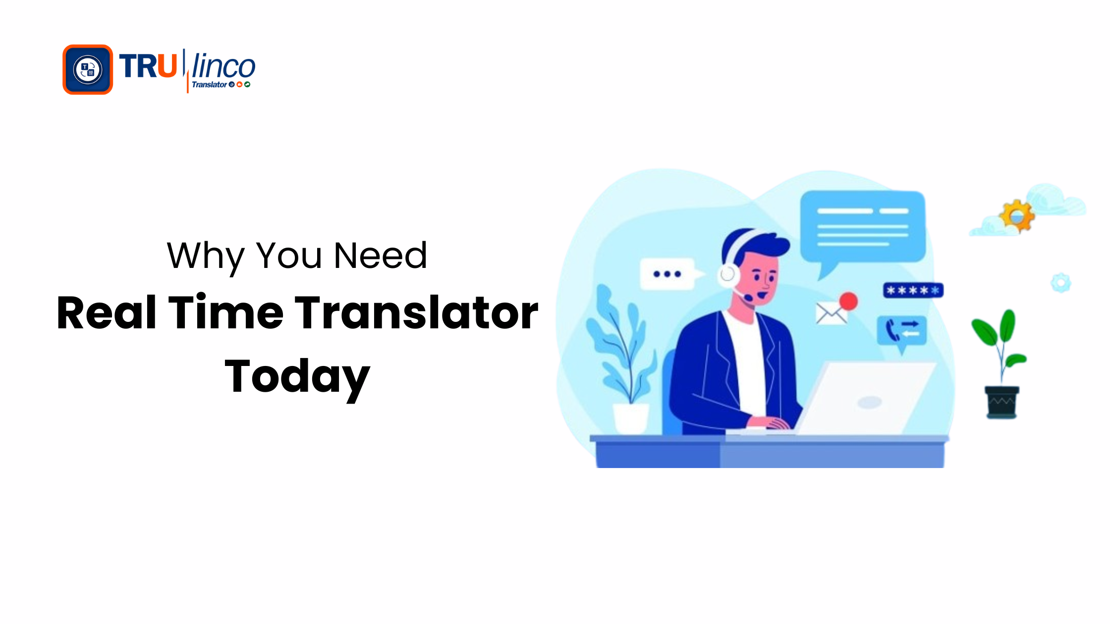 Why You Need a Real-Time Translator Today